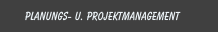 Planungs- u. Projektmanagement
